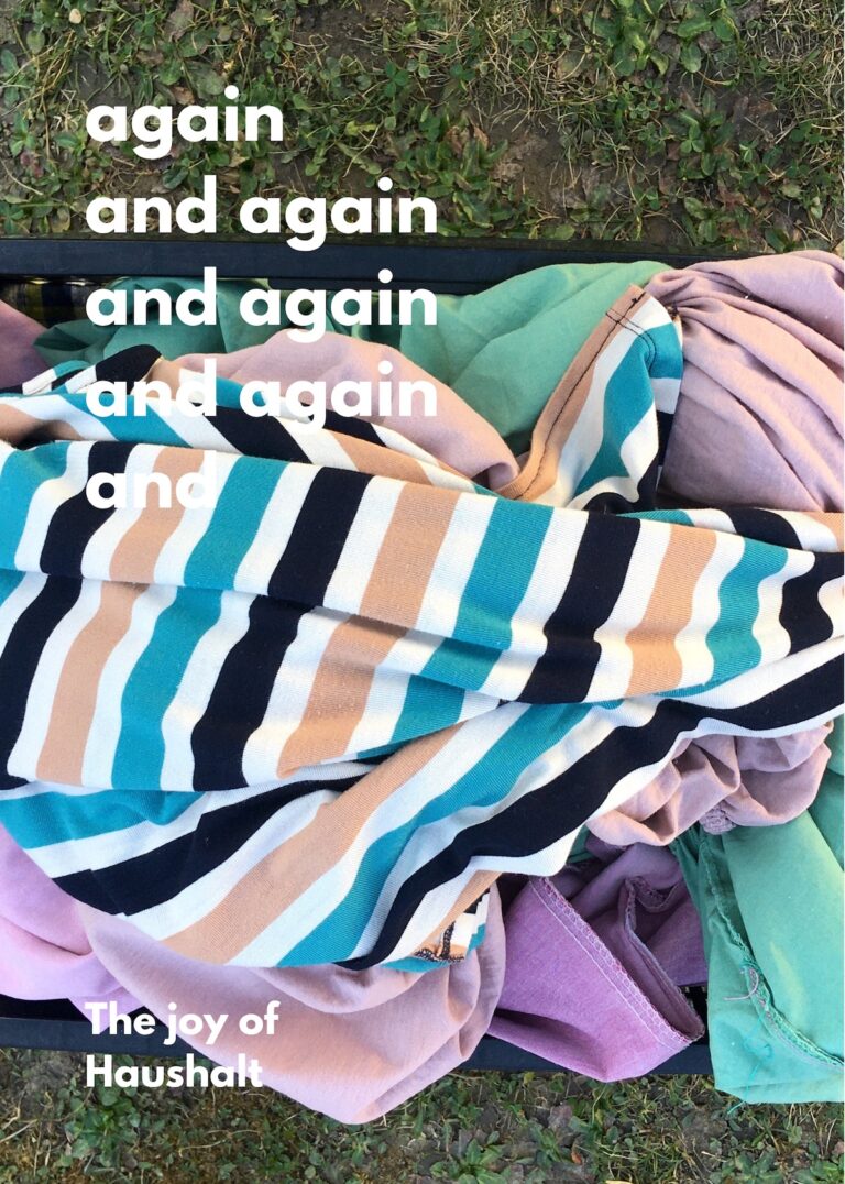 Mixed Media Works dealing wit the repetitive elements of house hold chores. the text says again and again and again and is printed on a photography showing still lives of care work a laundry basket. One of them was printed as postcard. Mixed Media Arbeit die die Endlosigkeit und Wiederholung von Hausarbeit thematisiert. Der Schriftzug again and again liegt auf einem Foto das Wäsche in einem Wäschekorb zeigt. Postarte, Poster, Care.